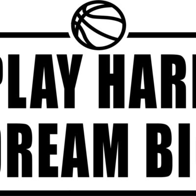 play hard dream big Thumbnail