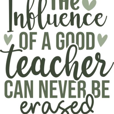 the influence of a good teacher can never be erased Thumbnail