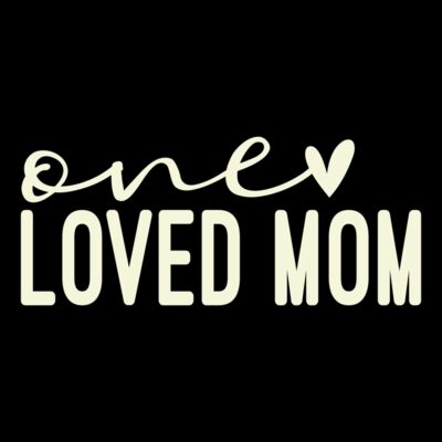 one loved mom Thumbnail